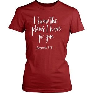 I Know The Plans I Have For You T-Shirt (Red)